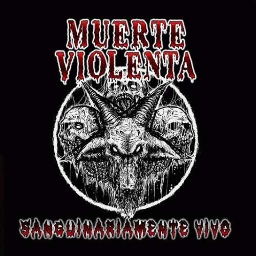 Muerte Violenta : Sanguinariamente Vivo
